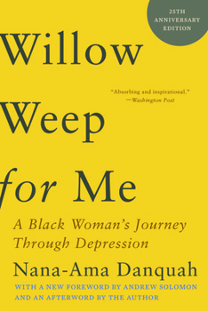 Paperback Willow Weep for Me: A Black Woman's Journey Through Depression Book