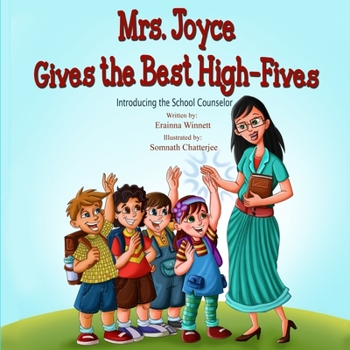 Paperback Mrs. Joyce Gives the Best High-Fives: Introducing the School Counselor Book