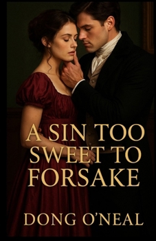 Paperback A Sin Too Sweet To Forsake: A Pride and Prejudice Variations Book
