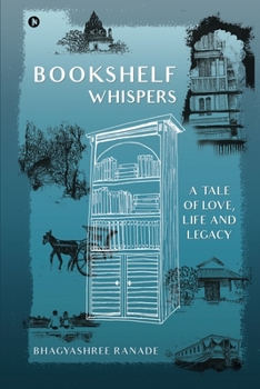 Paperback Bookshelf Whispers: A Tale of Love, Life and Legacy Book