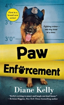 Paw Enforcement - Book #1 of the Paw Enforcement