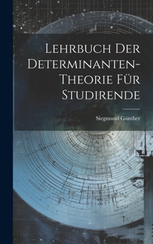 Hardcover Lehrbuch der Determinanten-theorie für Studirende Book