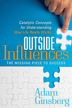 Paperback Outside Influences: Catalytic Concepts for Understanding How Life Really Works Book