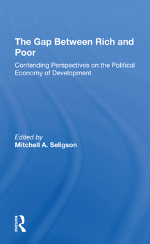 Paperback The Gap Between Rich and Poor: Contending Perspectives on the Political Economy of Development Book