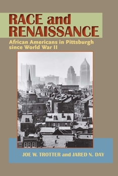 Paperback Race and Renaissance: African Americans in Pittsburgh since World War II Book