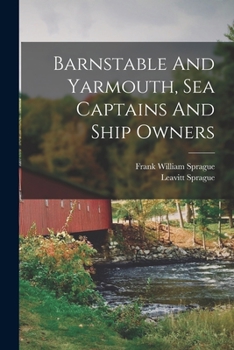 Paperback Barnstable And Yarmouth, Sea Captains And Ship Owners Book