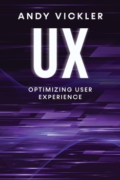 UX: Optimizing User Experience