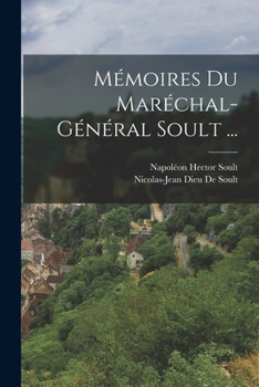 Paperback Mémoires Du Maréchal-Général Soult ... [French] Book