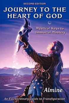 Paperback Journey to the Heart of God: Mystical Keys to Immortal Mastery Book