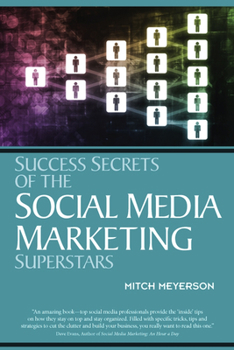 Paperback Success Secrets of the Social Media Marketing Superstars Book
