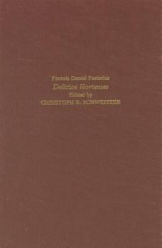 Hardcover Deliciae, Hortenses, Or, Garden-Recreations; And Voluptates Apianae (Studies in German Literature, Linguistics, & Culture) Book