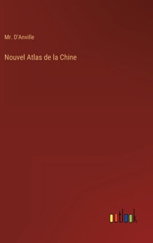 Hardcover Nouvel Atlas de la Chine [French] Book