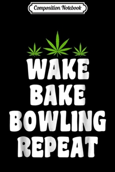 Paperback Composition Notebook: Bowling Cannabis Marijuana Weed Smoker Journal/Notebook Blank Lined Ruled 6x9 100 Pages Book
