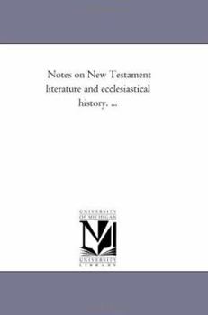 Paperback Notes On New Testament Literature and Ecclesiastical History. ... Book