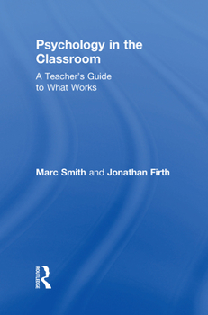 Hardcover Psychology in the Classroom: A Teacher's Guide to What Works Book