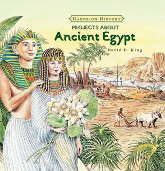 Projects About Ancient Egypt (Hands-on History) - Book  of the Hands-on History