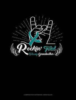 Paperback Rockin' Teal for My Grandmother: Composition Notebook: Wide Ruled Book