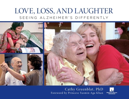 Hardcover Love, Loss, and Laughter: Seeing Alzheimer's Differently Book