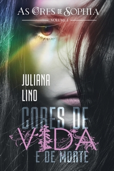 Paperback Cores de Vida e de Morte: Volume 1 (As cores de Sophia) [Portuguese] Book