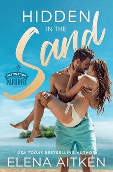Hidden in the Sand - Book #3 of the Destination Paradise