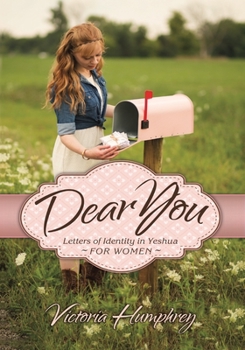 Paperback Dear You: Letters of Identity in Yeshua for Women Book