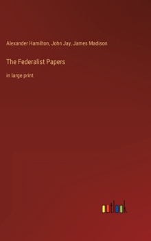 Hardcover The Federalist Papers: in large print Book