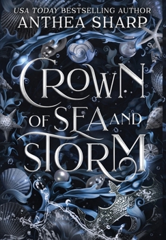 Crown of Sea and Storm: A Darkwood Fantasy Romance (The Darkwood Chronicles)