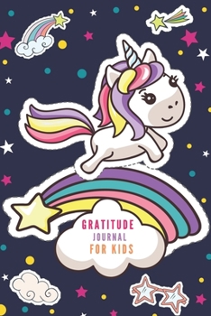 Paperback Gratitude Journal for Kids: Gratitude Journal Notebook For Kids Girl Unicorn Writing Today I am grateful for... Children Happiness Notebook for Ch Book