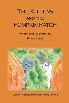 Paperback The Kittens and the Pumpkin Patch Book