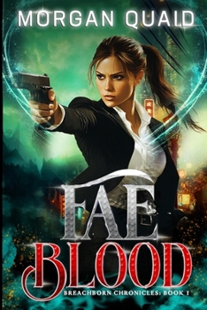 Paperback Fae Blood: Breachborn Chronicles Book 1: An Urban Fantasy Adventure Book