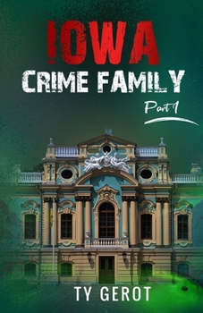 Paperback Iowa Crime Family: Part I Book