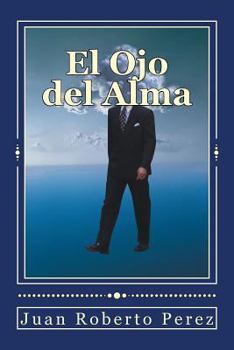 Paperback El Ojo del Alma: El Viaje del Alma [Spanish] Book