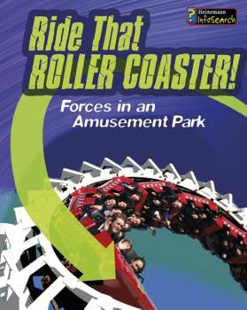 Hardcover Ride That Rollercoaster!: Forces at an Amusement Park Book