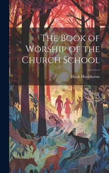 Hardcover The Book of Worship of the Church School Book