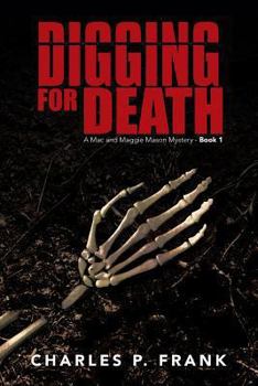 Paperback Digging for Death: A Mac and Maggie Mason Mystery - Book 1 Book
