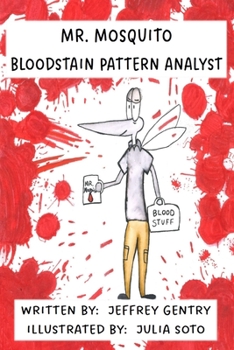 Paperback Mr. Mosquito Bloodstain Pattern Analyst Book