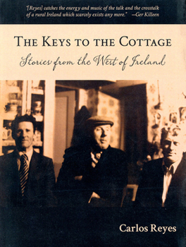 The Keys to the Cottage: Stories from the West of Ireland