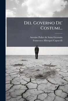 Paperback Del Governo De' Costumi... [Italian] Book