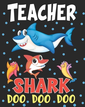 Paperback Teacher Shark Doo Doo Doo: Teacher Appreciation Notebook Or Journal Book