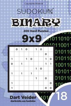 Paperback Sudoku Binary - 200 Hard Puzzles 9x9 (Volume 18) Book