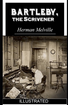 Bartleby, the Scrivener ILLUSTRATED
