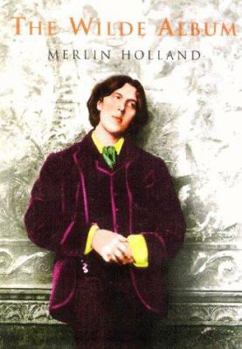 Hardcover Wilde Album: Public and Private Images of Oscar Wilde Book