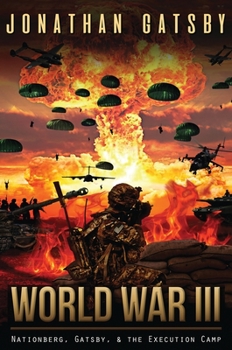 Hardcover World War III: Nationberg, Gatsby, & the Execution Camp. Book