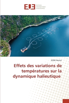 Paperback Effets des variations de températures sur la dynamique halieutique (French Edition) [French] Book