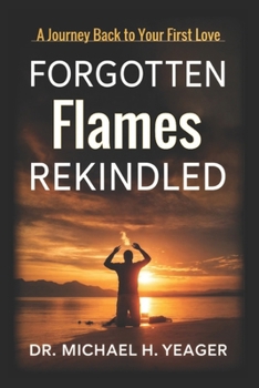 Forgotten Flames Rekindled: A Journey Back to Your First Love