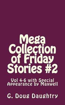 Paperback Mega Collection of Friday Stories: Vol 4-6 with Special Appearance by Maxwell Book