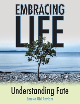 Paperback Embracing Life: Understanding Fate Book