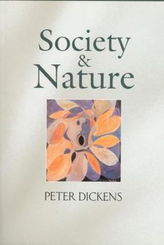 Hardcover Society and Nature: Changing Our Environment, Changing Ourselves Book