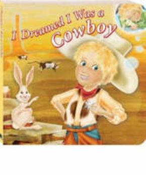 Hardcover I Dreamed I Was a Cowboy Book