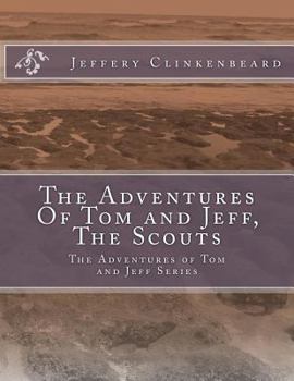 Paperback The Adventures Of Tom and Jeff, The Scouts: The Adventures of Tom and Jeff Series Book